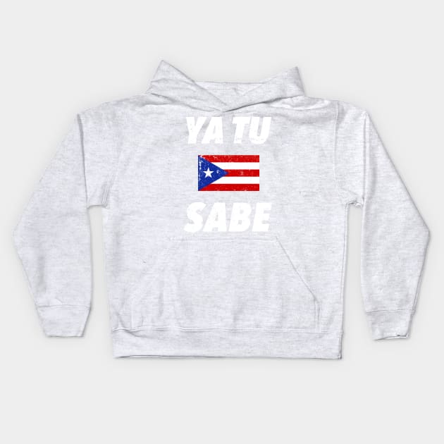 Ya tu sabe - Puerto Rico Kids Hoodie by verde